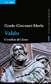 Valdo. L'eretico di Lione libro