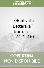 Lezioni sulla Lettera ai Romani. (1515-1516) libro