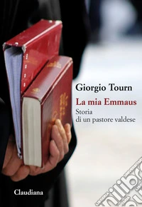 La mia Emmaus. Storia di un pastore valdese libro