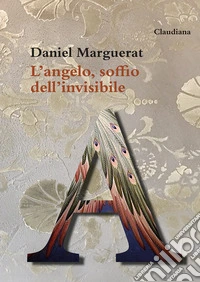 L'angelo, soffio dell'invisibile libro