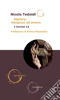 Signore, insegnaci ad amare. I Corinzi 13 libro