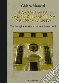 La comunità valdese fiorentina nel Novecento libro