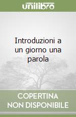 Introduzioni a un giorno una parola libro