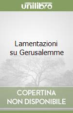 Lamentazioni su Gerusalemme libro