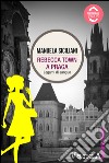 Rebecca town a Praga. Legami di sangue libro di Siciliani Manuela