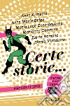 Certe storie... libro di Giunta C. A. (cur.)