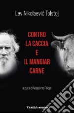 Contro la caccia e il mangiar carne libro