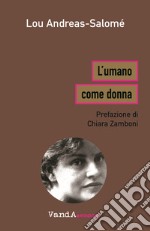 L'umano come donna libro