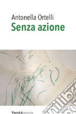 Senza azione libro