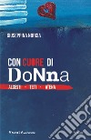 Con cuore di donna. Alcesti. Teti. Atena libro