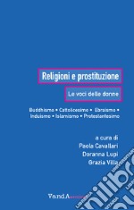 Religioni e prostituzione. Le voci delle donne libro