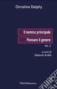 Il nemico principale. Vol. 2: Pensare il genere libro