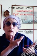 Possibilmente il più innocente. Lettere a Franz Haas (1990-98) libro