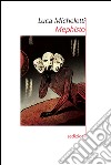 Mephisto. Ritratto d'artista come angelo caduto libro