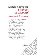 L'infinito di Leopardi. Un impossibile congedo libro