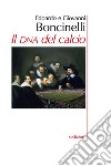 Il DNA del calcio libro