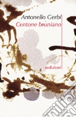 Centone bruniano libro