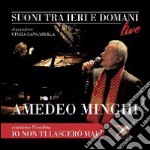 Suoni tra ieri e domani. Amedeo Minghi racconta e canta le canzoni affidate agli altri. Con CD Audio libro