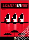 La classe digerente dello spettacolo teatrale. Con DVD libro