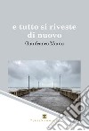 E tutto si riveste di nuovo libro