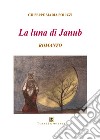 La luna di Janub libro di Polizzi Giuseppe Maria