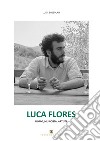 Luca Flores. Uomo, musicista, artista libro