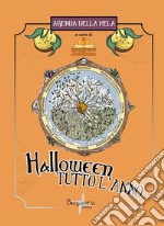 Agenda della mela. Halloween tutto l'anno libro