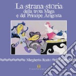 La strana storia della trota maga e del principe aragosta