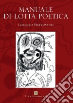 Manuale di lotta poetica libro