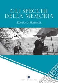 Gli specchi della memoria