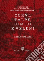 Corvi, talpe, cimici e veleni. Cronache dell'antimafia (dal 5 agosto 1988 al 3 agosto 1991) libro