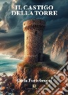 Il castigo della torre libro di Fortebracci Carla