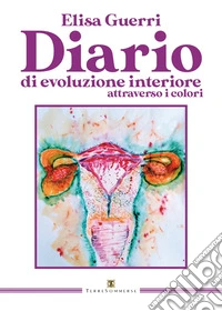 Diario di evoluzione interiore attraverso i colori libro