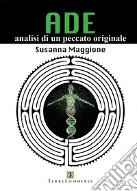 Ade. Analisi di un peccato originale libro