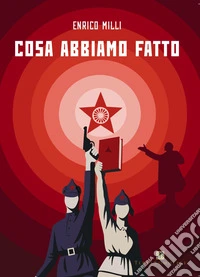 Cosa abbiamo fatto libro