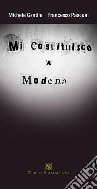 Mi costituisco a Modena libro
