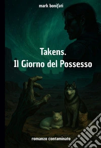 Takens. Il giorno del possesso