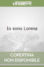 Io sono Lorena libro