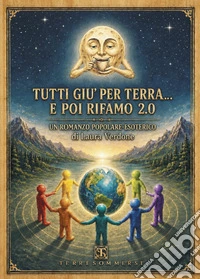 Tutti giù per terra... e poi rifamo 2.0 libro