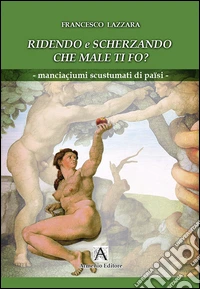 Ridendo e scherzando che male ti fo' libro