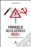 Pericolo scolastico fisso libro