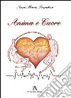 Anima e cuore libro