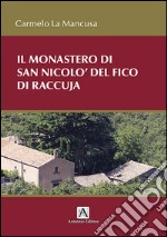 Il monastero di San Nicolò del Fico di Raccuja libro