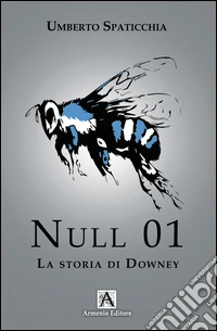 Null 01. La storia di Downey libro