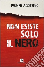 Non esiste solo il nero libro