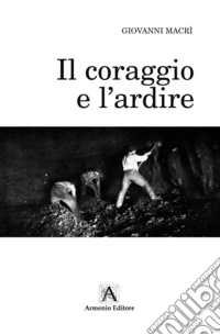 Il coraggio e l'ardire