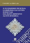 Il feudalesimo in Sicilia. La baronia e la contea di Raccuja dal basso medioevo all'età moderna libro di La Mancusa Carmelo