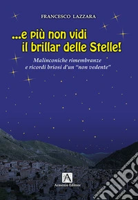 ... E più non vidi brillar delle stelle! libro