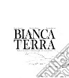 Bianca terra libro