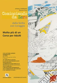 Cominciando da zero dalla Sicilia con coraggio libro